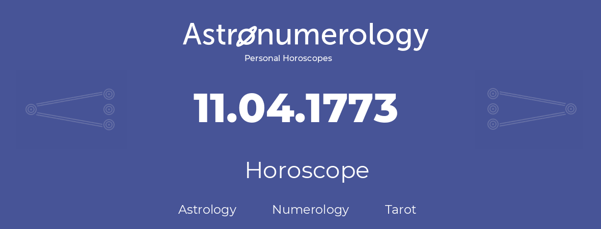 Horoscope for birthday (born day): 11.04.1773 (April 11, 1773)