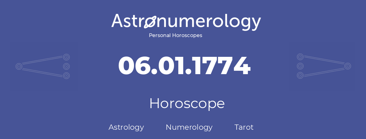 Horoscope for birthday (born day): 06.01.1774 (January 06, 1774)