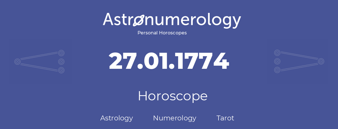Horoscope for birthday (born day): 27.01.1774 (January 27, 1774)