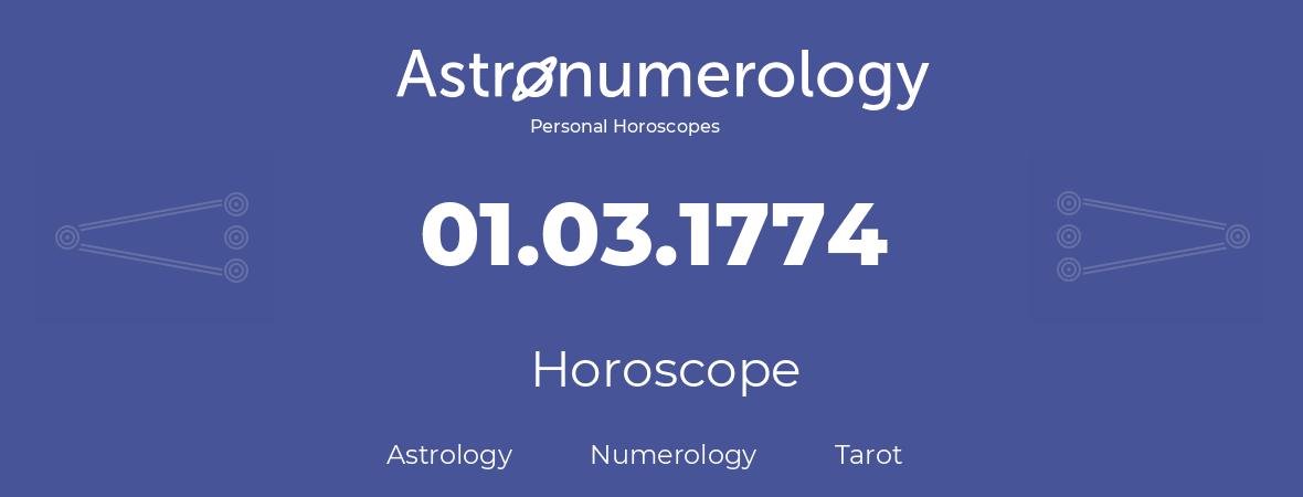 Horoscope for birthday (born day): 01.03.1774 (March 1, 1774)