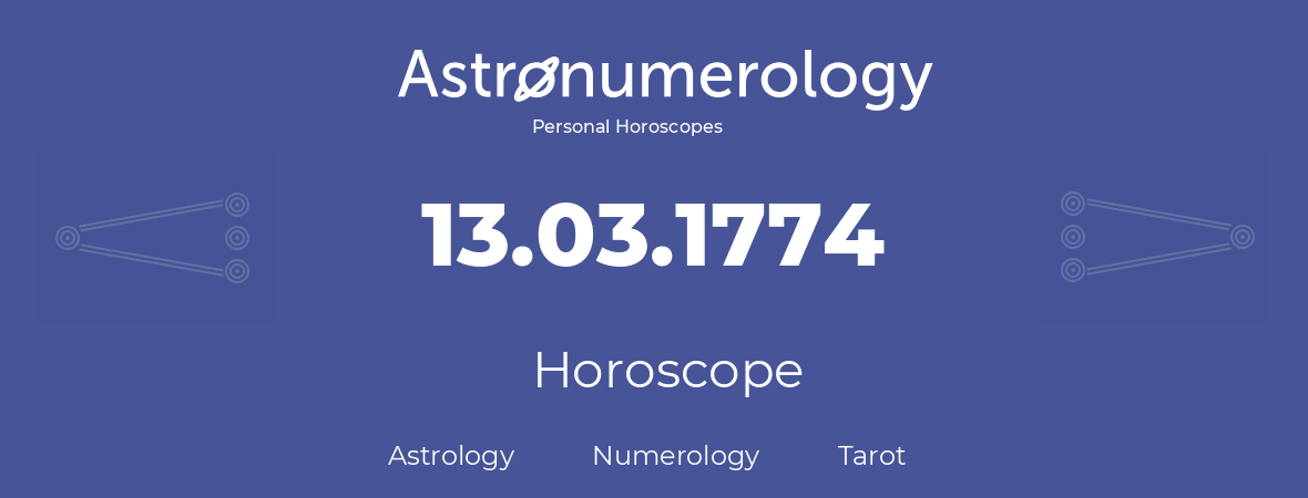 Horoscope for birthday (born day): 13.03.1774 (March 13, 1774)