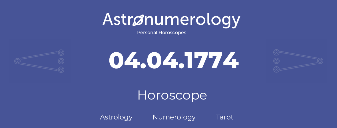 Horoscope for birthday (born day): 04.04.1774 (April 4, 1774)