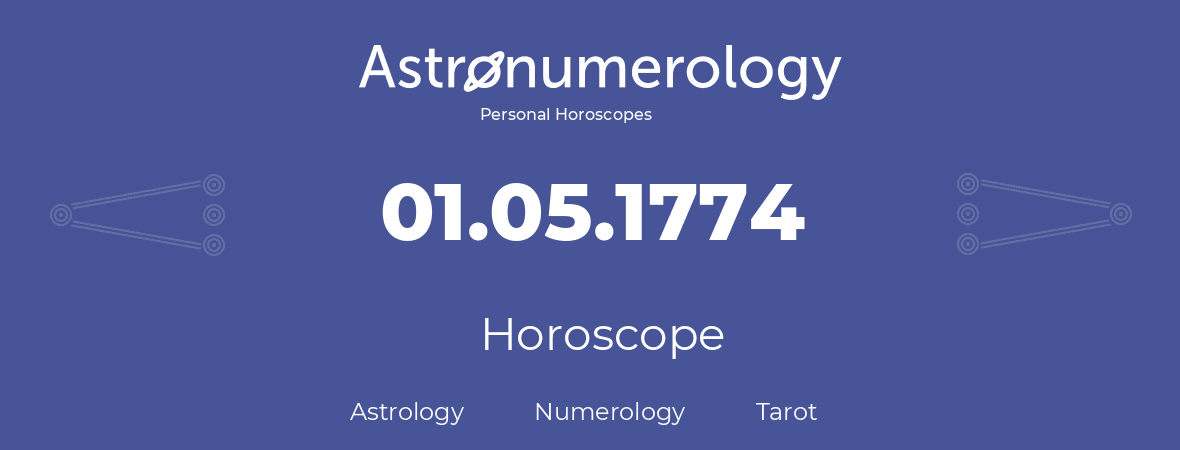 Horoscope for birthday (born day): 01.05.1774 (May 1, 1774)