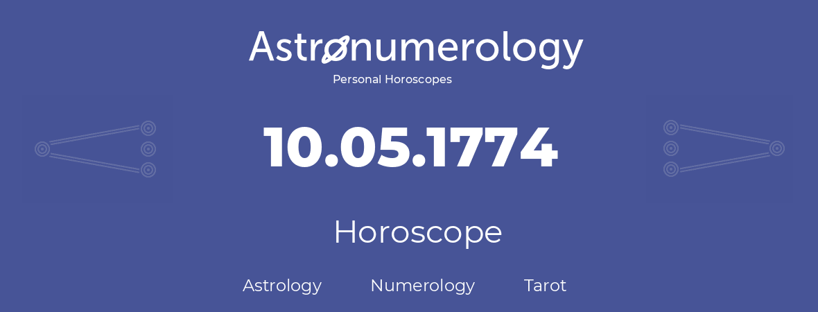 Horoscope for birthday (born day): 10.05.1774 (May 10, 1774)