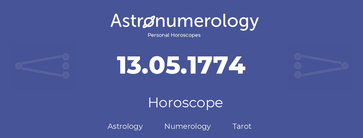 Horoscope for birthday (born day): 13.05.1774 (May 13, 1774)