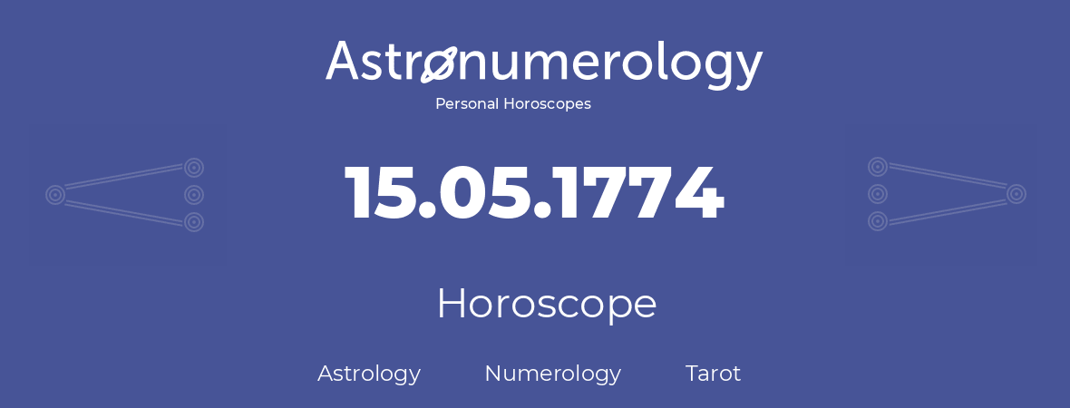 Horoscope for birthday (born day): 15.05.1774 (May 15, 1774)