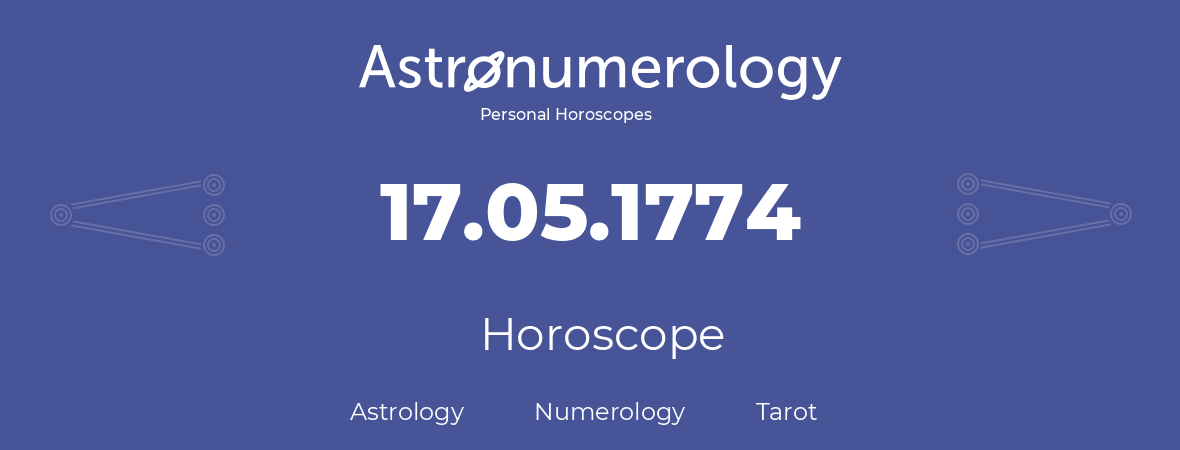Horoscope for birthday (born day): 17.05.1774 (May 17, 1774)