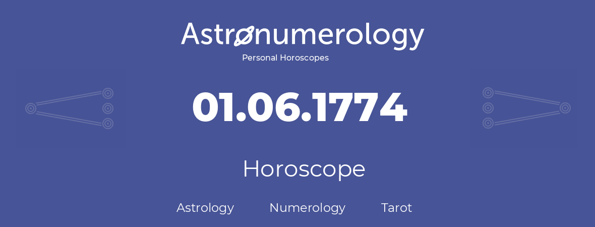 Horoscope for birthday (born day): 01.06.1774 (June 01, 1774)