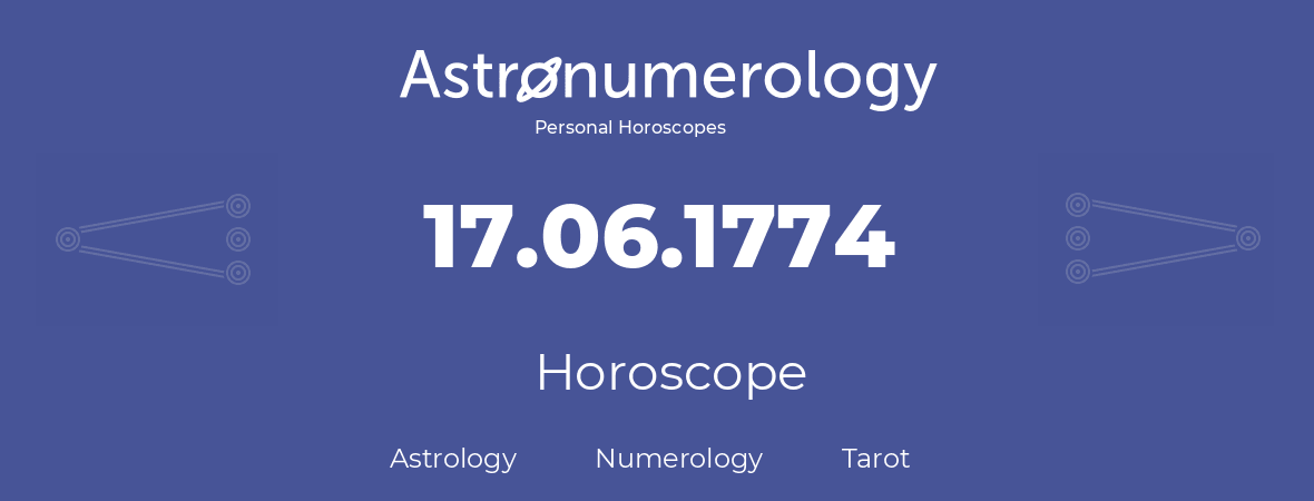 Horoscope for birthday (born day): 17.06.1774 (June 17, 1774)