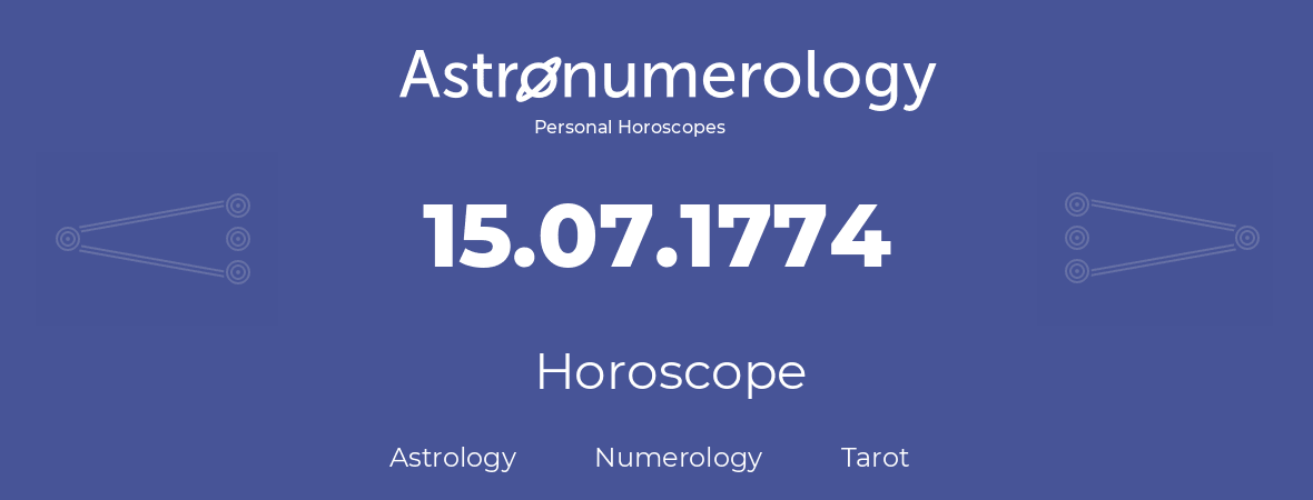 Horoscope for birthday (born day): 15.07.1774 (July 15, 1774)