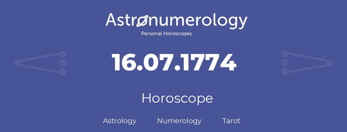 Horoscope for birthday (born day): 16.07.1774 (July 16, 1774)
