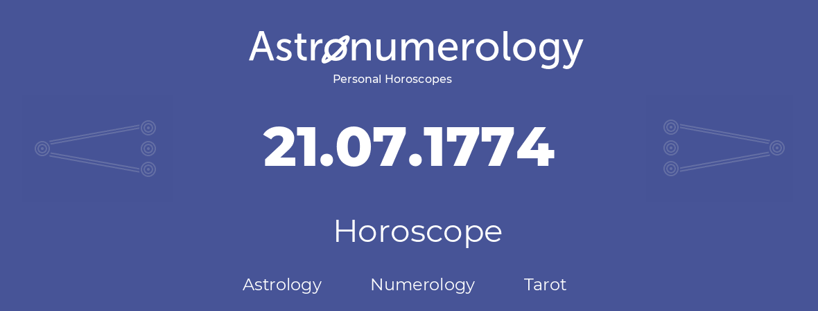 Horoscope for birthday (born day): 21.07.1774 (July 21, 1774)