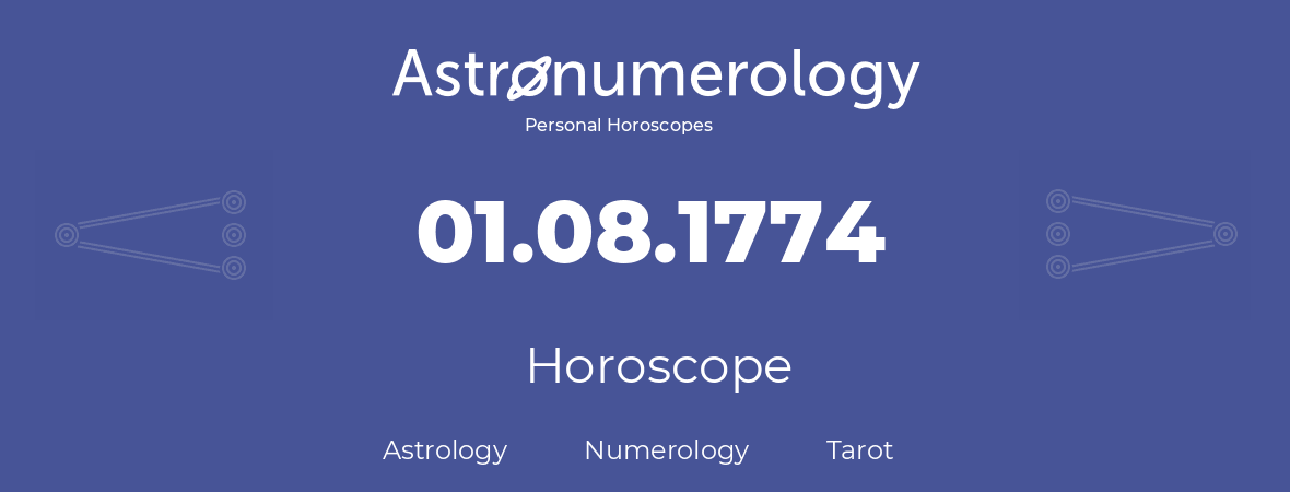 Horoscope for birthday (born day): 01.08.1774 (August 01, 1774)