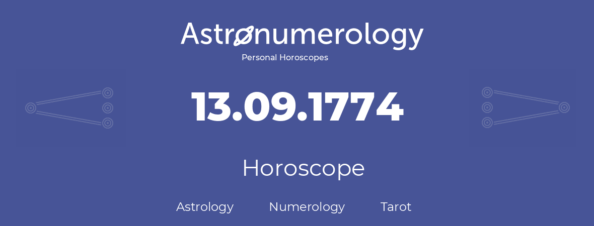 Horoscope for birthday (born day): 13.09.1774 (September 13, 1774)