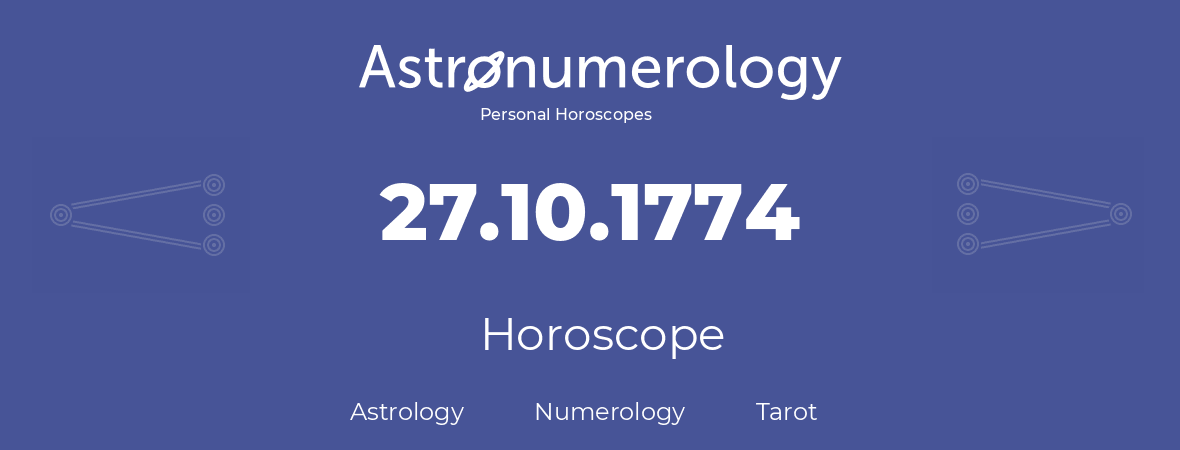 Horoscope for birthday (born day): 27.10.1774 (Oct 27, 1774)