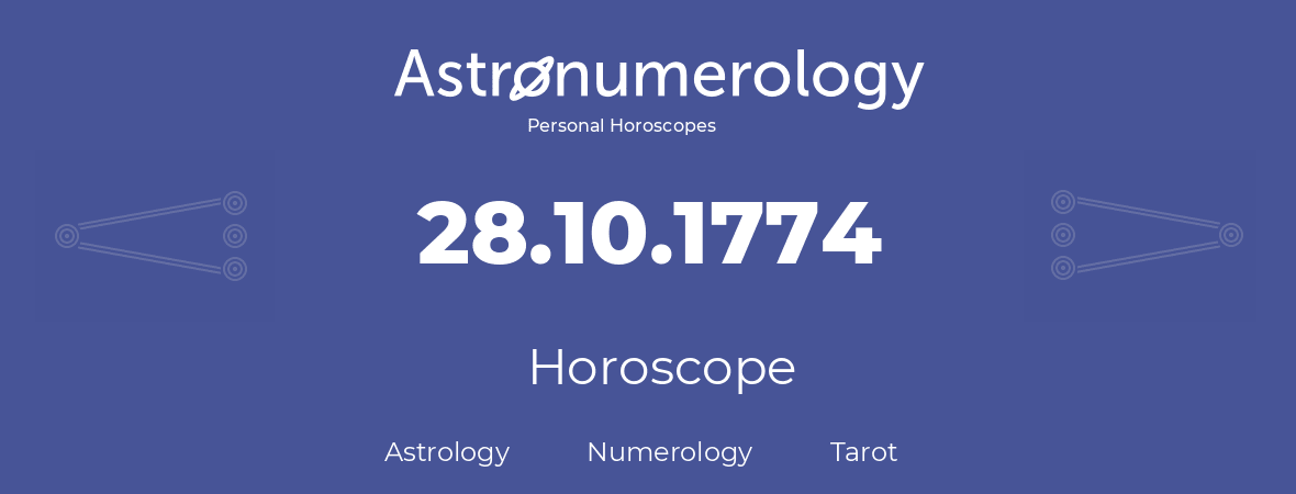 Horoscope for birthday (born day): 28.10.1774 (Oct 28, 1774)