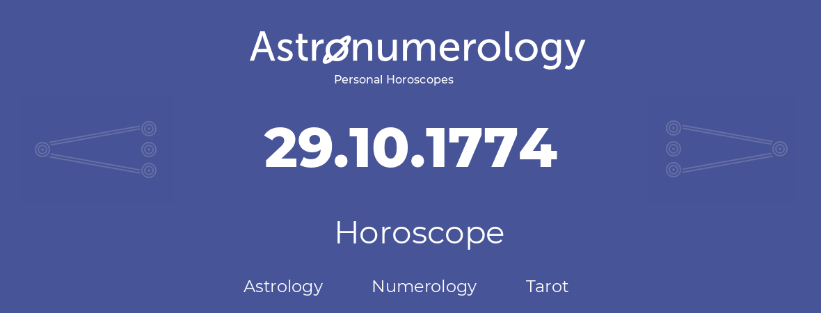 Horoscope for birthday (born day): 29.10.1774 (Oct 29, 1774)