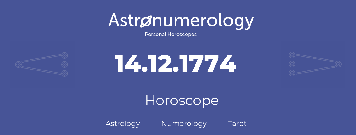 Horoscope for birthday (born day): 14.12.1774 (December 14, 1774)