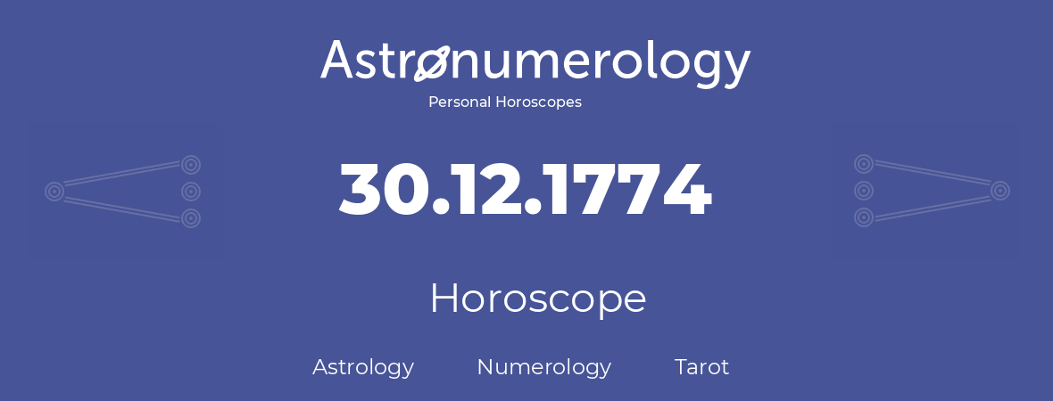 Horoscope for birthday (born day): 30.12.1774 (December 30, 1774)