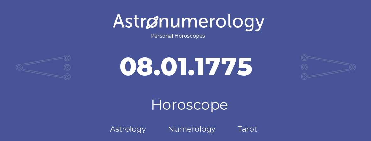 Horoscope for birthday (born day): 08.01.1775 (January 8, 1775)