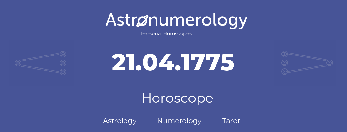 Horoscope for birthday (born day): 21.04.1775 (April 21, 1775)