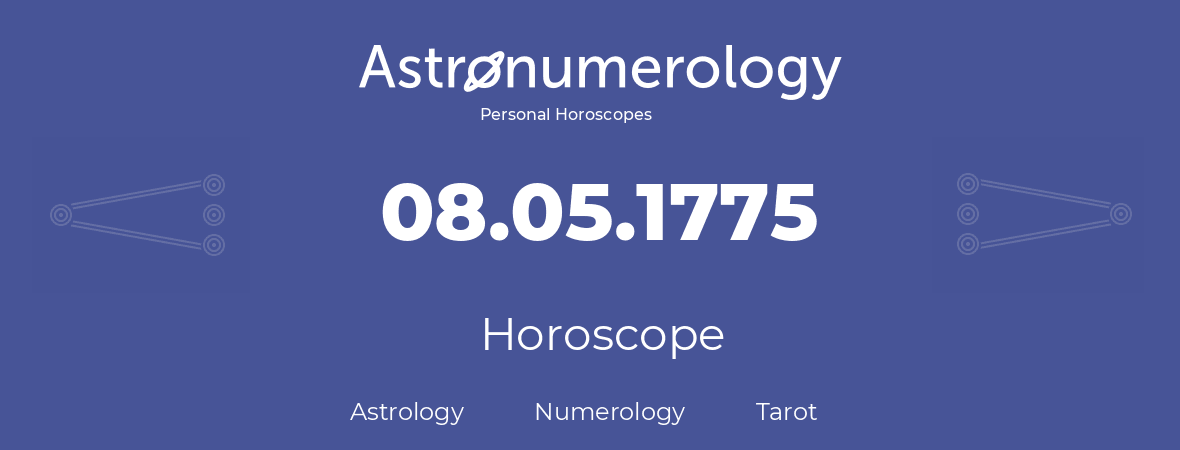 Horoscope for birthday (born day): 08.05.1775 (May 08, 1775)