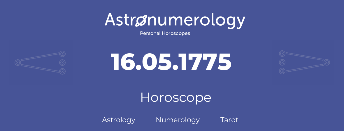 Horoscope for birthday (born day): 16.05.1775 (May 16, 1775)