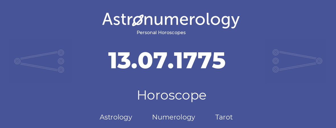 Horoscope for birthday (born day): 13.07.1775 (July 13, 1775)