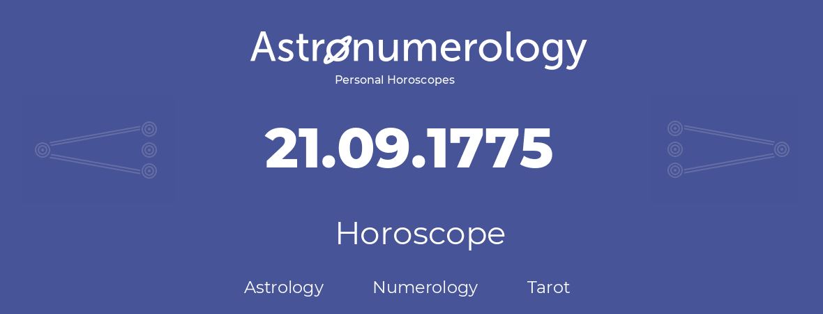 Horoscope for birthday (born day): 21.09.1775 (September 21, 1775)