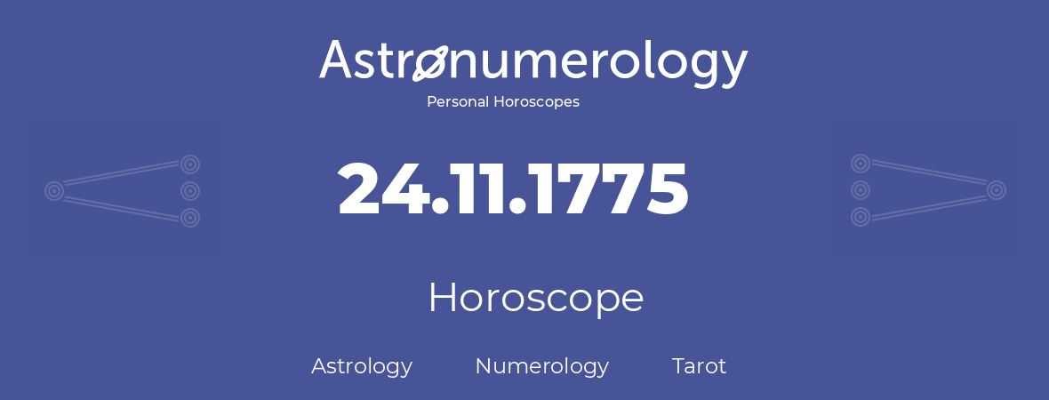Horoscope for birthday (born day): 24.11.1775 (November 24, 1775)