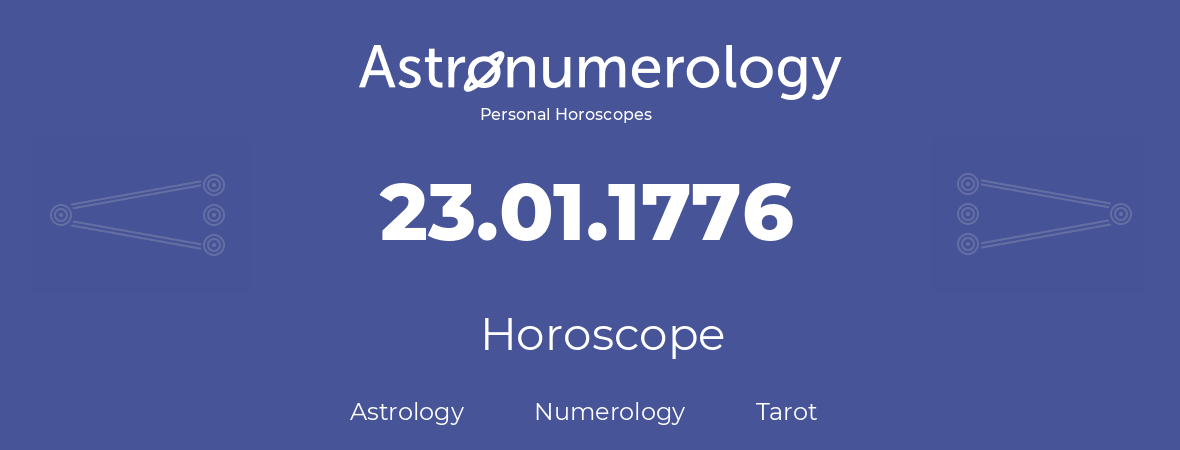 Horoscope for birthday (born day): 23.01.1776 (January 23, 1776)