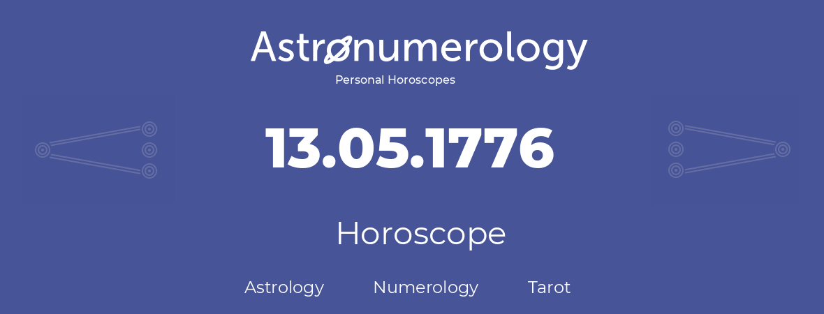Horoscope for birthday (born day): 13.05.1776 (May 13, 1776)