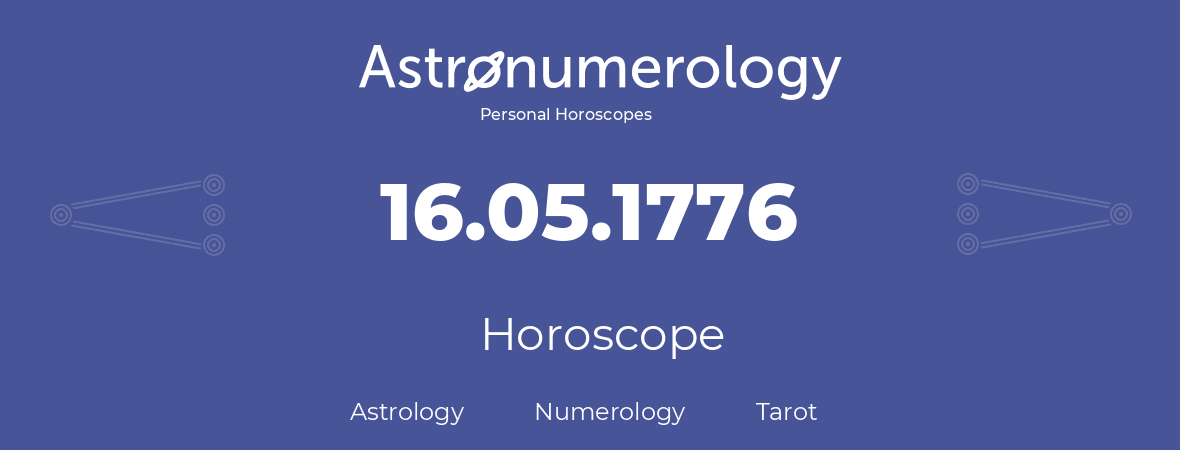 Horoscope for birthday (born day): 16.05.1776 (May 16, 1776)