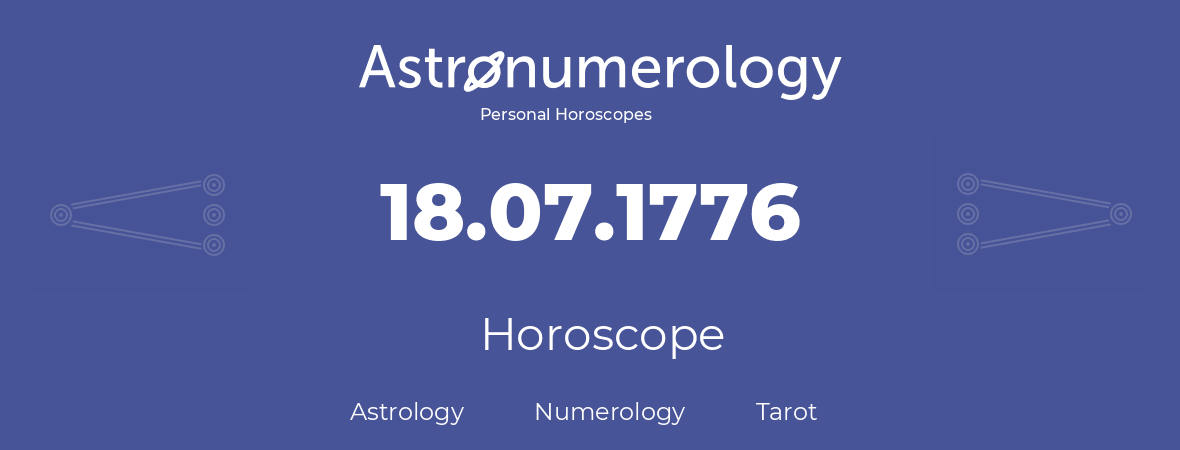 Horoscope for birthday (born day): 18.07.1776 (July 18, 1776)