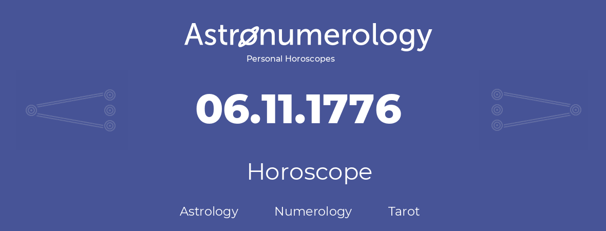 Horoscope for birthday (born day): 06.11.1776 (November 6, 1776)
