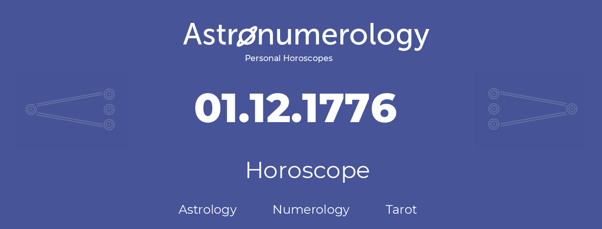Horoscope for birthday (born day): 01.12.1776 (December 01, 1776)