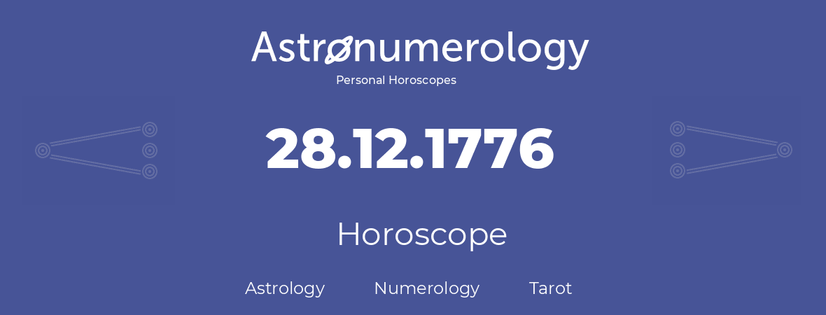 Horoscope for birthday (born day): 28.12.1776 (December 28, 1776)