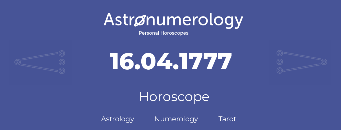 Horoscope for birthday (born day): 16.04.1777 (April 16, 1777)