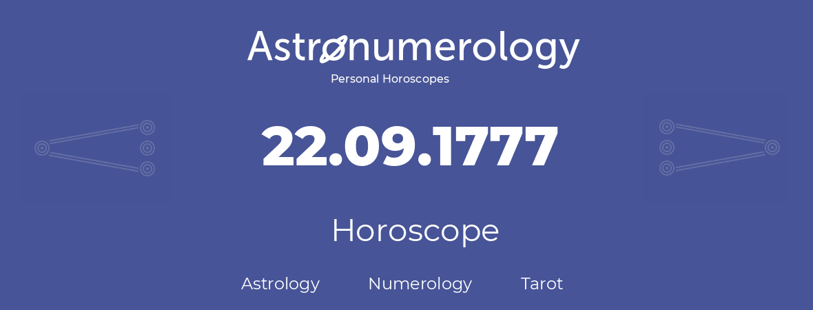 Horoscope for birthday (born day): 22.09.1777 (September 22, 1777)