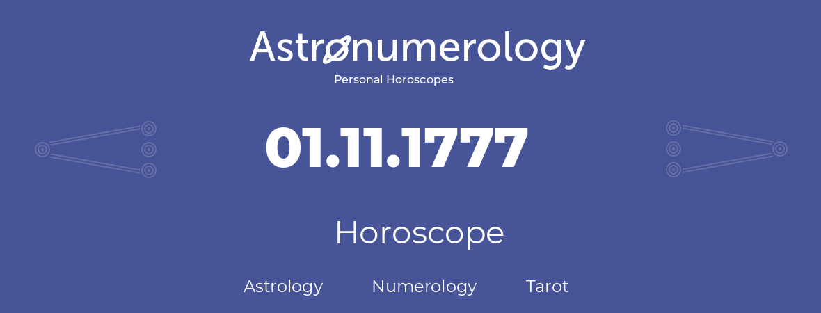 Horoscope for birthday (born day): 01.11.1777 (November 01, 1777)