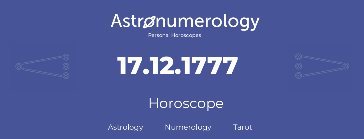 Horoscope for birthday (born day): 17.12.1777 (December 17, 1777)