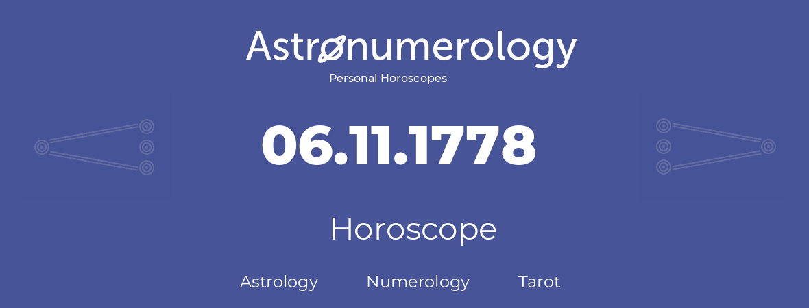 Horoscope for birthday (born day): 06.11.1778 (November 6, 1778)