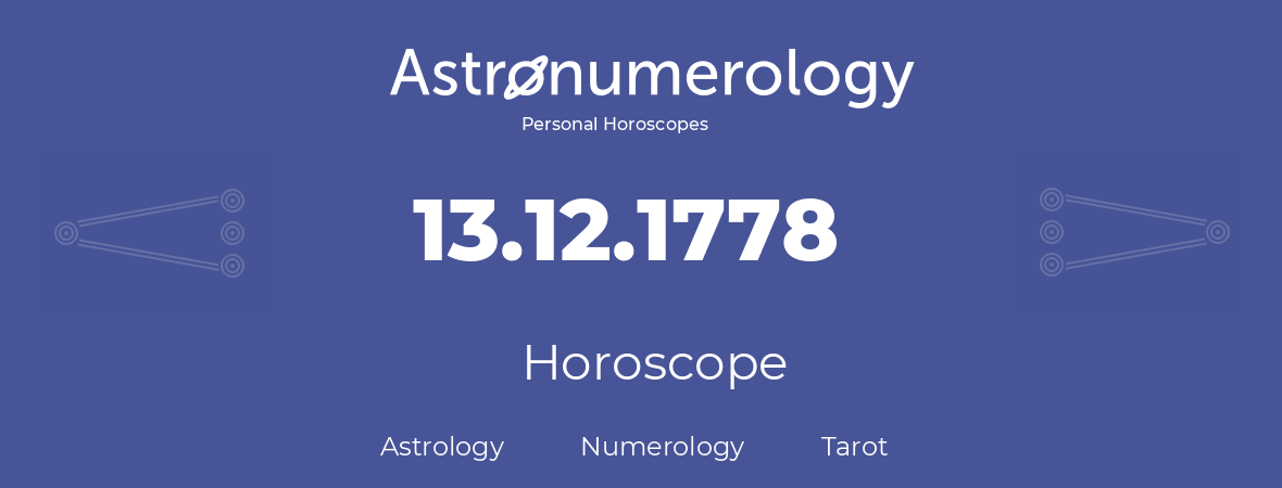 Horoscope for birthday (born day): 13.12.1778 (December 13, 1778)