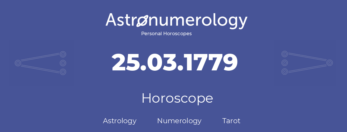 Horoscope for birthday (born day): 25.03.1779 (March 25, 1779)