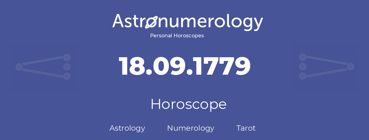 Horoscope for birthday (born day): 18.09.1779 (September 18, 1779)