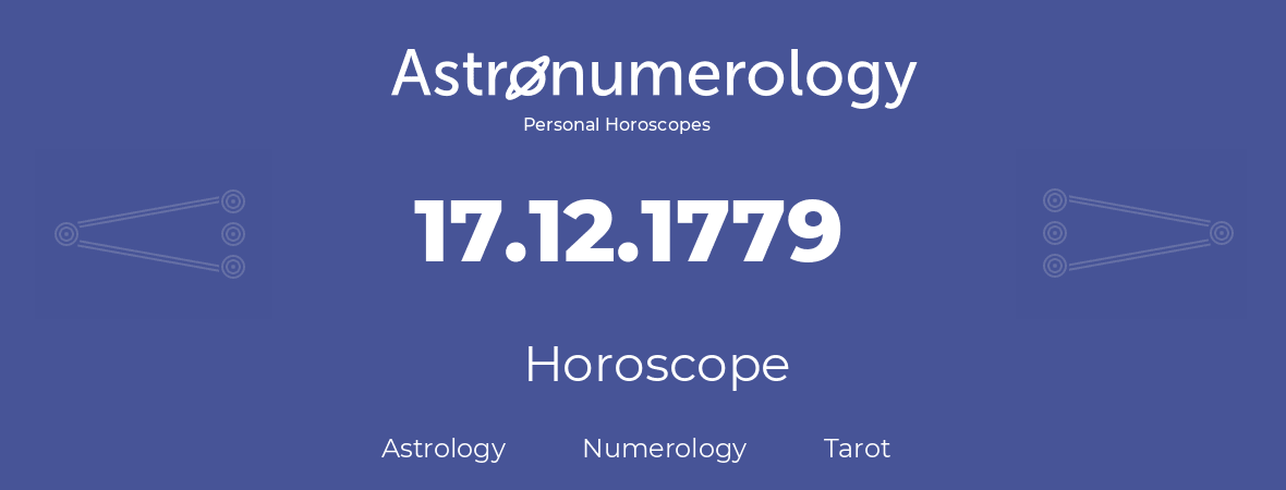 Horoscope for birthday (born day): 17.12.1779 (December 17, 1779)