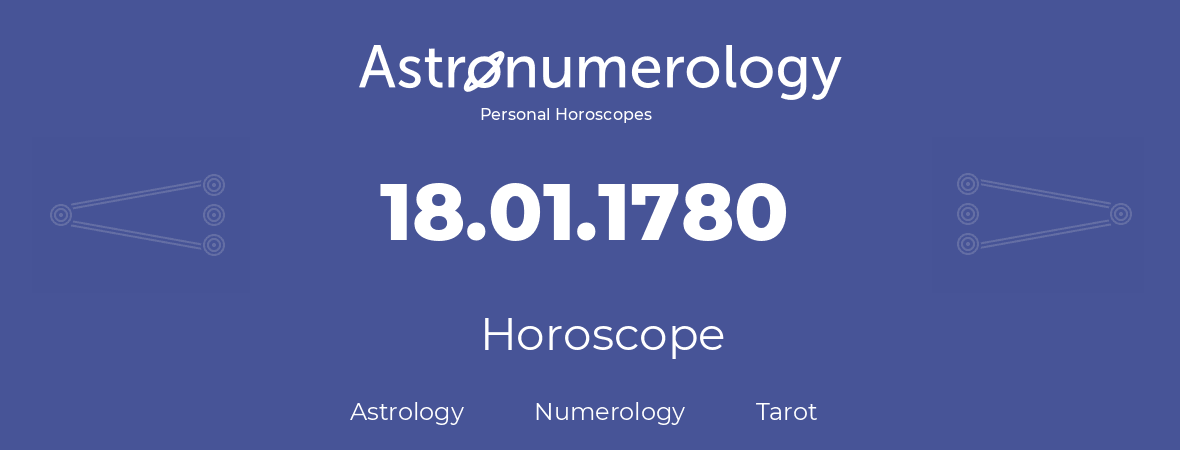 Horoscope for birthday (born day): 18.01.1780 (January 18, 1780)