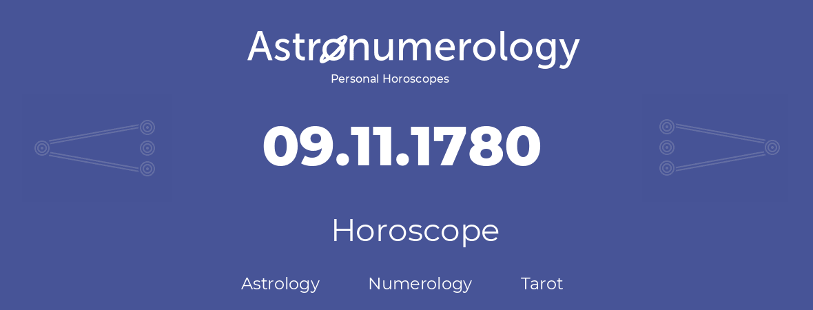 Horoscope for birthday (born day): 09.11.1780 (November 09, 1780)