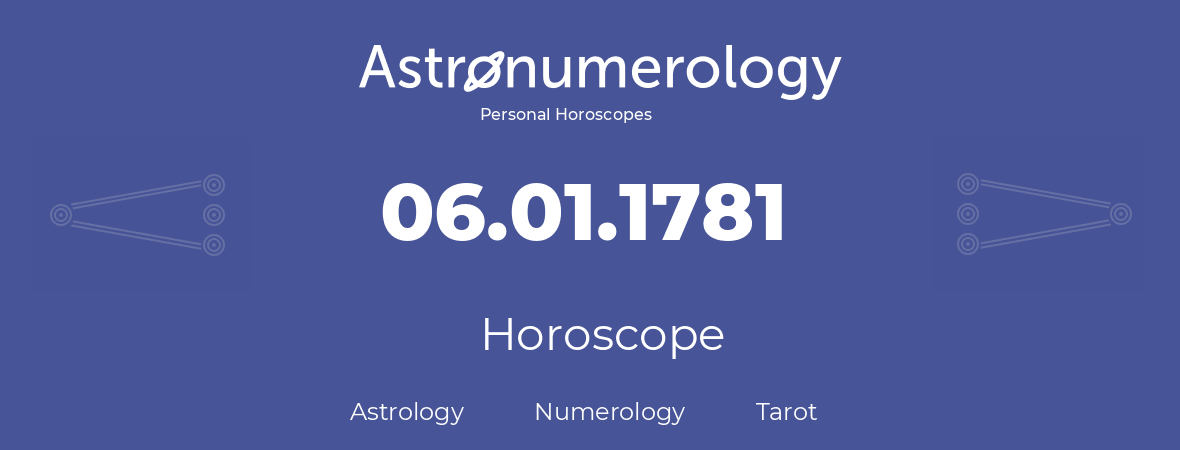 Horoscope for birthday (born day): 06.01.1781 (January 6, 1781)