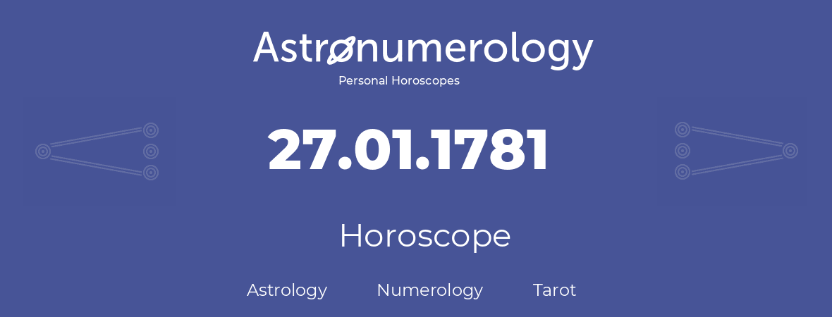 Horoscope for birthday (born day): 27.01.1781 (January 27, 1781)